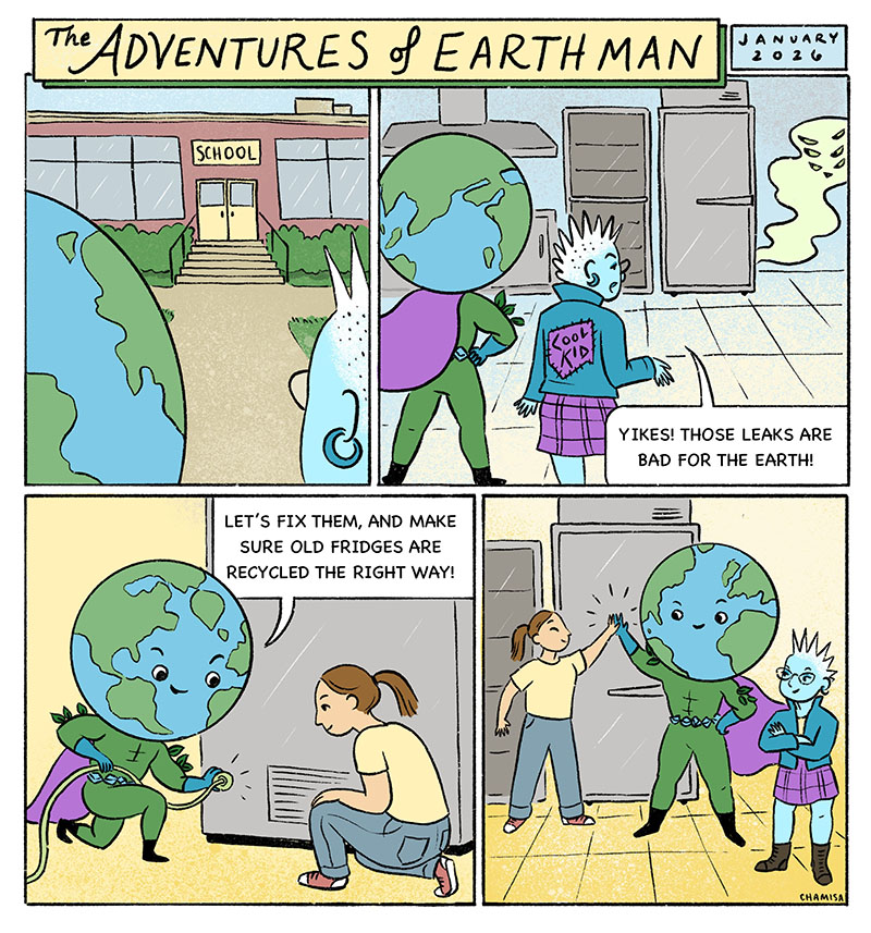 January Comic: EARTH Man and kids discovering leaking refrigerators at a school, fixing them, and recycling old fridges to help protect the environment.